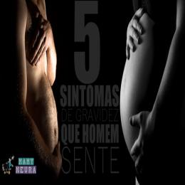 5 Sintomas de gravidez que o homem Sente 