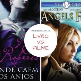 Livro vs filme: Onde Caem os Anjos de Nora Roberts