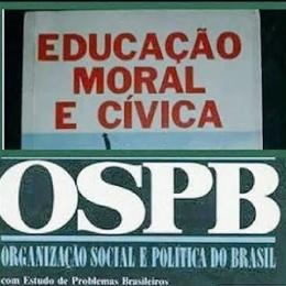 Educação Moral e Cívica e OSPB -  Entraram na disciplina na curricular escolar em 1940.