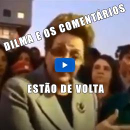 Já estava sentindo falta desses comentários da Dilma