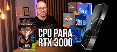 Qual CPU preciso para uma RTX 3080?