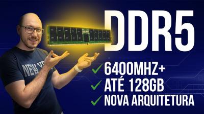 Memórias DDR5: o que muda com a tecnologia? É hora de trocar?