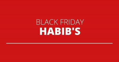 Habib’s oferta descontos especiais e esfirras a 1 centavo durante Black Friday