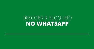 WhatsApp: como saber se meu número foi bloqueado por alguém
