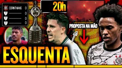 Willian e Renato Augusto SALVAM Corinthians | Libertadores 2022 | Avelar e Paulinho: mercado #RMT