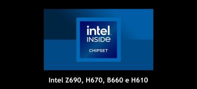 Detalhes dos chipsets Intel H670, B660 e H610