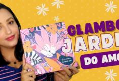 GLAMBOX Junho - Edição JARDIM DO AMOR