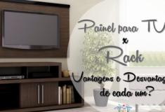 Painel de TV ou Rack, o melhor para sua sala