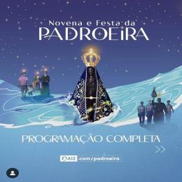 Programação completa da Novena e Festa da Padroeira do Brasil, Nossa Senhora Aparecida