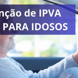Isenção de IPVA 2024 para Idosos: Direitos e Condições