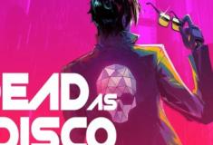 Lançamento oficial de Dead as Disco traz muitas novidades ao jogo completo
